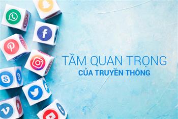 TẦM QUAN TRỌNG CỦA TRUYỀN THÔNG